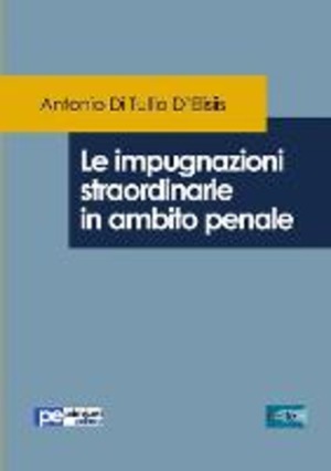 Le impugnazioni straordinarie in ambito penale