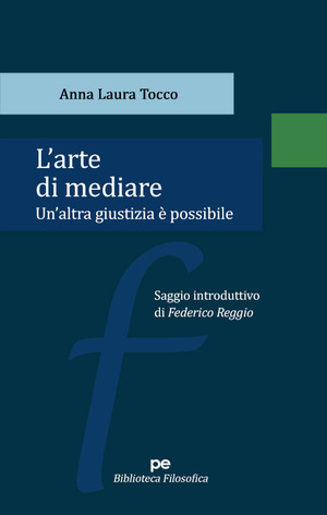 L' arte di mediare. Un'altra giustizia è possibile