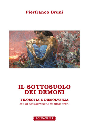 Il sottosuolo dei demoni. Filosofia e dissolvenza