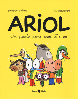 Un piccolo asino come te e me. Ariol Un piccolo asino come te e me. Ariol