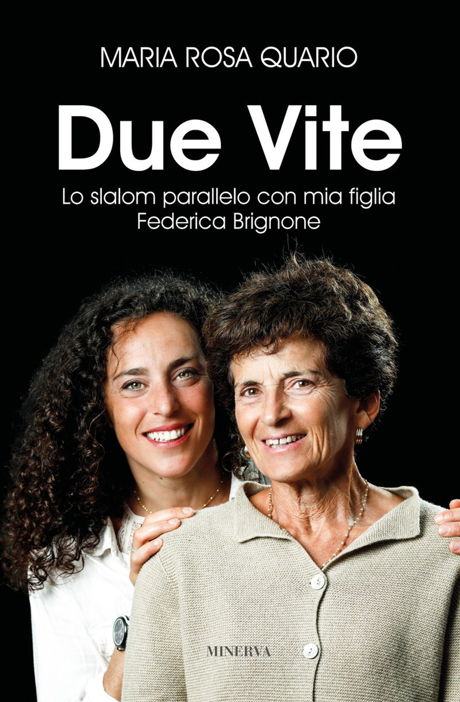 Due vite. Slalom parallelo con mia figlia Federica Brignone