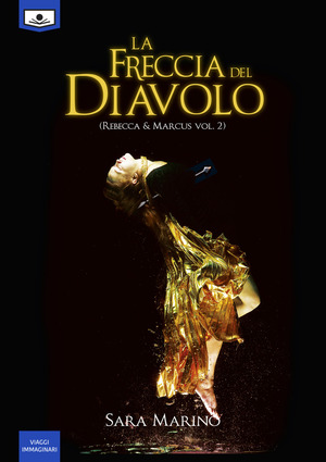 La freccia del diavolo. Rebecca & Marcus