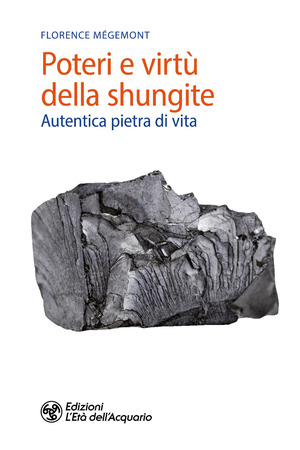 Poteri e virtù della shungite. Autentica pietra di vita