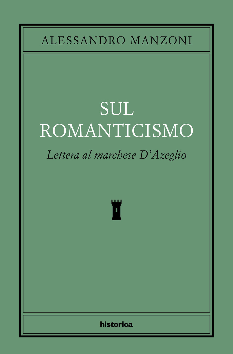 Sul romanticismo. Lettera al marchese d'Azeglio