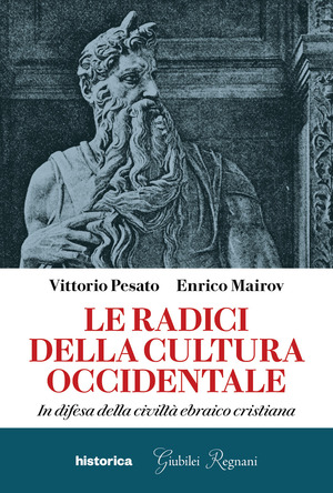 Le radici della cultura occidentale. In difesa della civiltà ebraico cristiana