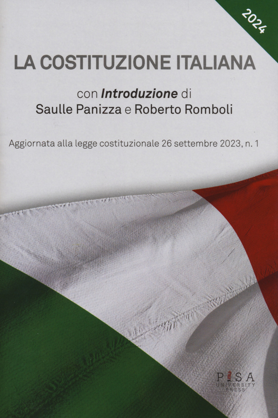 La Costituzione Italiana. Aggiornata alle legge costituzionale 26 settembre 2023, n. 1