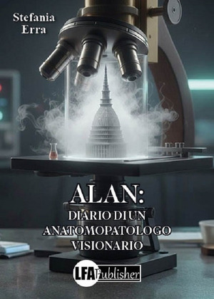 Alan: diario di un anatomopatologo visonario