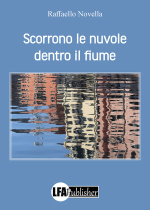 Scorrono le nuovole dentro il fiume