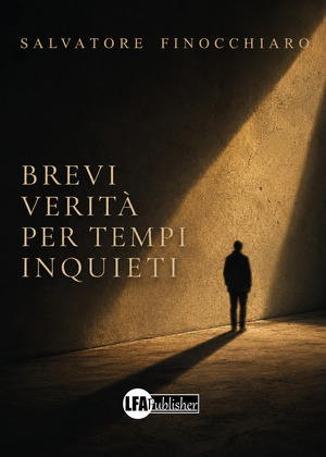 Brevi verità per tempi inquieti