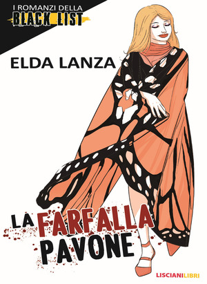 La farfalla pavone. I romanzi della black list