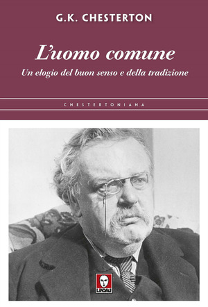 L' uomo comune. Un elogio del buon senso e della tradizione