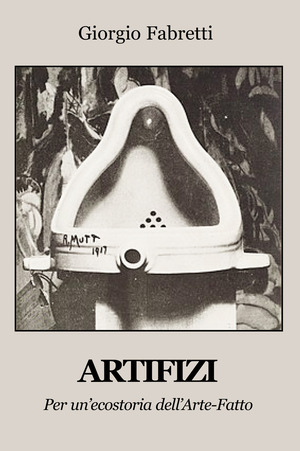 Artifizi. Per un'ecostoria dell'Arte-Fatto