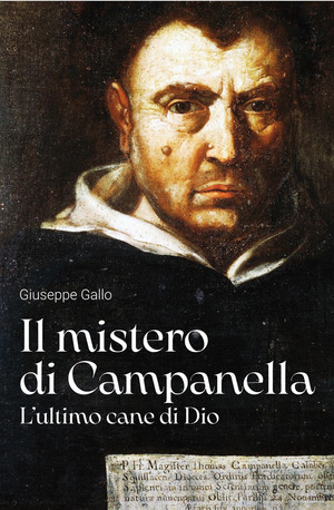 Il mistero di Campanella. L'ultimo cane di Dio