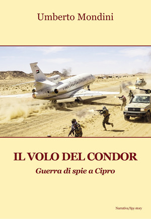 Il volo del condor. Guerra di spie a Cipro
