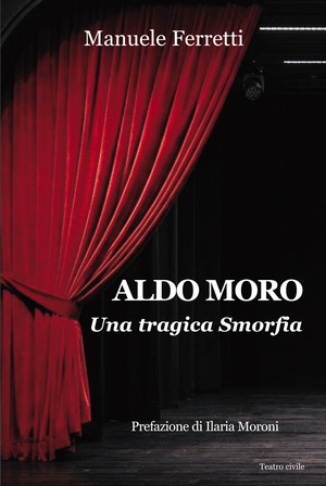 Aldo Moro. Una tragica smorfia