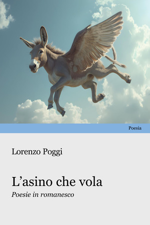 L' asino che vola. Poesie in romanesco