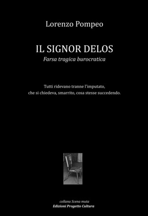 Il signor Delos. Farsa tragica burocratica