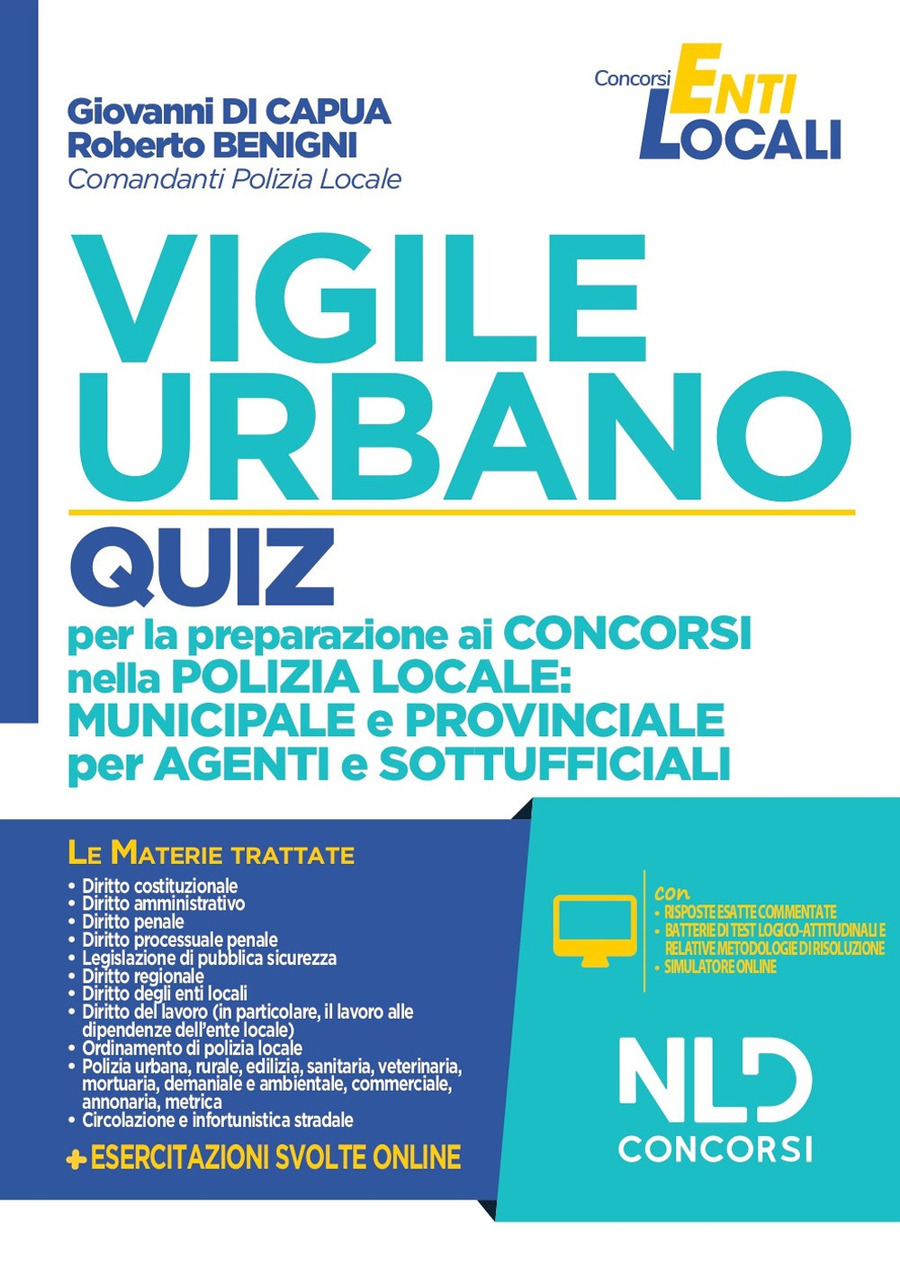 Vigile urbano. Quiz per la preparazione ai concorsi nella Polizia locale:  municipale e provinciale per agenti e sottufficiali. Con software di  simulazione