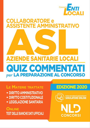 Collaboratore e assistente amministrativo ASL Aziende Sanitarie Locali. Manuale e Raccolta normativa