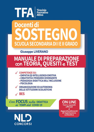 TFA. Tirocinio formativo attivo. Docenti di sostegno scuola secondaria di I e II grado. Manuale di preparazione con teoria, quesiti e test. Con espansione online