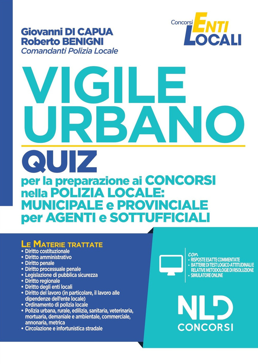Vigile urbano. Quiz per la preparazione ai concorsi nella Polizia locale: municipale e provinciale per agenti e sottufficiali. Nuova ediz. Con Contenuto digitale per download e accesso online
