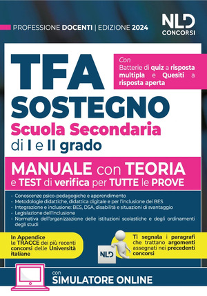 TFA. Docenti di sostegno scuola secondaria di I e II grado. Manuale di preparazione con teoria, quesiti e test. Teoria + Quiz + Tracce per tutte le prove. Nuova ediz.