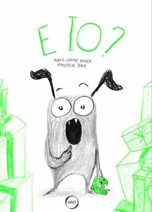 E io? Ediz. a colori