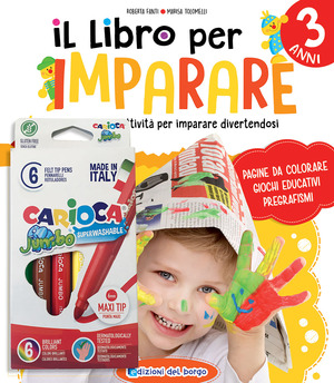 Il libro per imparare. 3 anni. Tanti giochi e attività per imparare divertendosi. Ediz. a colori