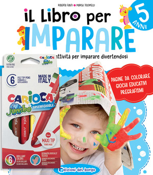 Il libro per imparare. 5 anni. Tanti giochi e attività per imparare divertendosi. Ediz. a colori