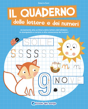 Il quaderno delle lettere e dei numeri. Ediz. a colori