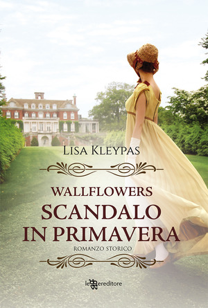 Scandalo in primavera. Wallflowers