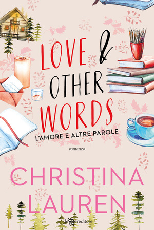 Love & other words. L’amore e altre parole