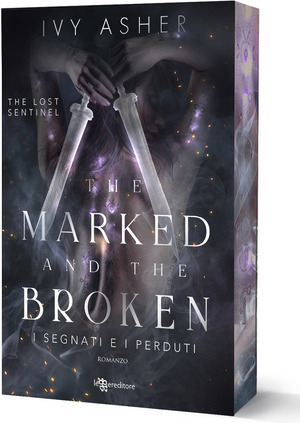 The marked and the broken. I segnati e i perduti. The Lost Sentinel