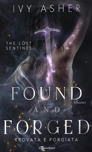 Found and forged. Trovata e forgiata. The Lost Sentinel