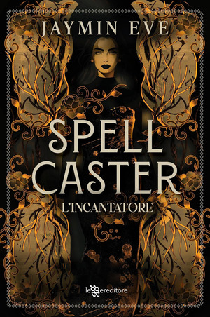 Spellcaster. L'incantatore. Weatherstone College. Con Ex libris. Con Segnalibro
