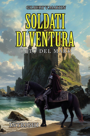 Soldati di ventura: Leto del Mark
