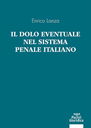 Il dolo eventuale nel sistema penale italiano