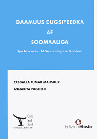 Qaamuus Dugsiyeedka Af Soomaaliga.(Iyo Naxwaha Af Soomaaliga oo Kooban). Ediz. bilingue