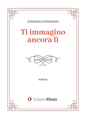 Ti immagino ancora li