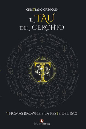 Il tau del cerchio. Thomas Browne e la peste del 1630