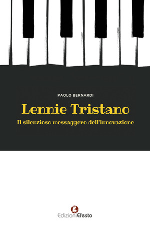 Lennie Tristano. Il silenzioso messaggero dell’innovazione