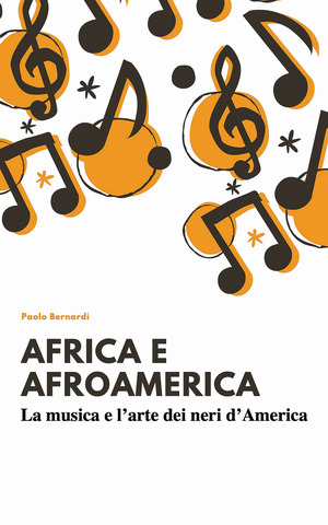 Afro e afroamerica. La musica e l’arte dei neri d’America