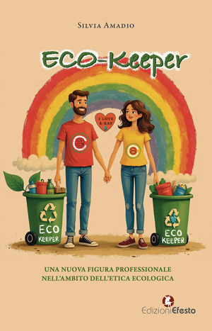 Eco-keeper. Una nuova figura professionale nell’ambito dell’etica ecologica
