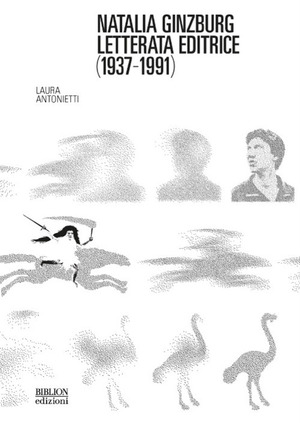 Natalia Ginzburg letterata editrice (1937-1991)