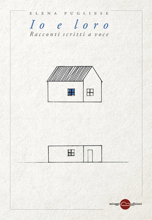 Io e loro. Racconti scritti a voce