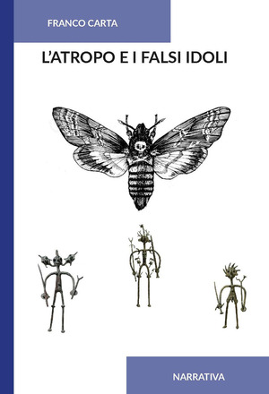 L' atropo e i falsi idoli. Ediz. integrale