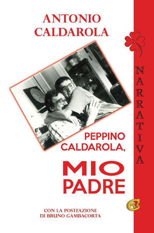 Peppino Caldarola, mio padre. Ediz. integrale