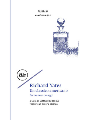 Richard Yates. Un classico americano. Diciannove omaggi