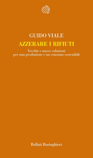 Azzerare i rifiuti. Vecchie e nuove soluzioni per una produzione e un consumo sostenibili