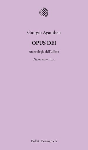 Opus Dei. Archeologia dell'ufficio. Homo sacer